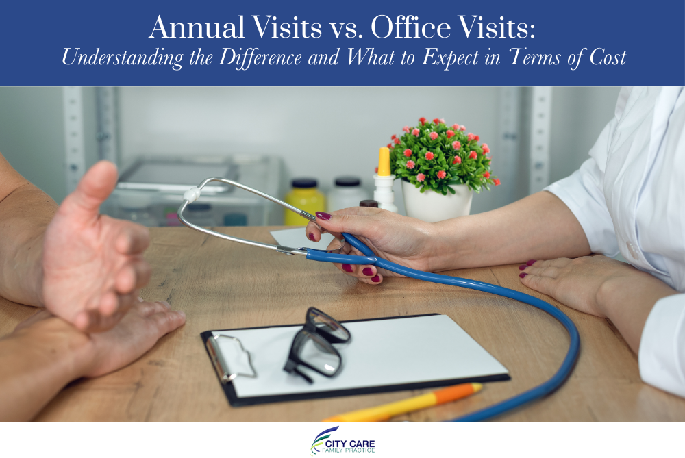 Annual Visits vs. Office Visits: Understanding the Difference and What to Expect in Terms of Cost